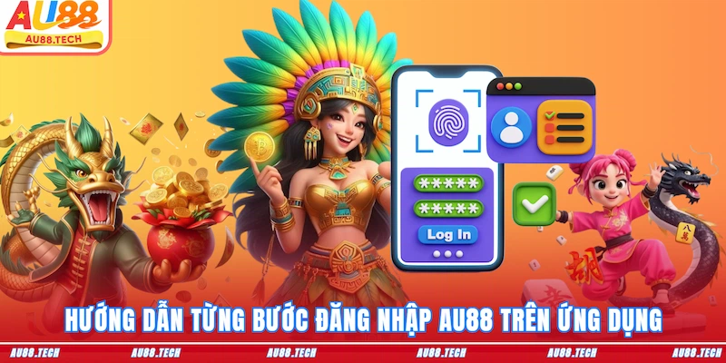 Hướng dẫn từng bước đăng nhập AU88 trên ứng dụng